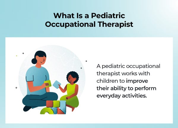 What is a pediatric OT?